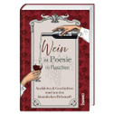 Wein ist Poesie in Flaschen
