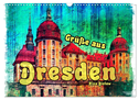 Grüße aus Dresden (Wandkalender 2024 DIN A3 quer), CALVENDO Monatskalender