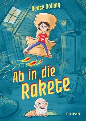 Dölling, Beate. Ab in die Rakete. Tulipan Verlag, 2021.