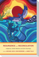 Resurgence and Reconciliation