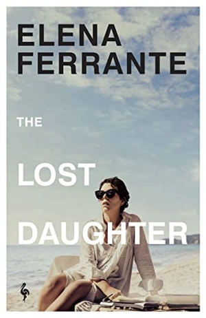 Ferrante, Elena. The Lost Daughter. Europa Editions UK Ltd, 2021.