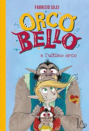 Silei, Fabrizio. Orcobello e l'ultimo orco. Il Castoro, 2020.