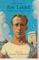 The Story of Eric Liddell