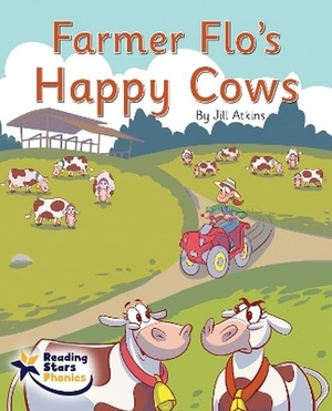 Atkins, Jill. Farmer Flo's Happy Cows - Phase 5. Ransom Publishing, 2022.