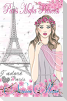 Paris Mafia Princess - A Chick Lit of Finding Love, a Beautiful Wedding and a Secret Baby (Romantic Comedy, Chick Lit, Rom Com, Romance Books, Romance Novel, Inspirational, France, Chick-Lit, Rom-Com)