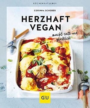 Schober, Corinna. Herzhaft vegan - ...macht satt und glücklich. Graefe und Unzer Verlag, 2023.