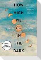 How High We Go in the Dark
