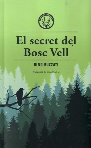 Buzzati, Dino / David Nel·Lo. El secret del Bosc Vell. Editorial Males Herbes, 2020.