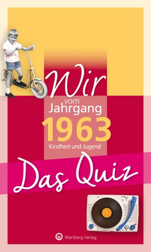 Rickling, Matthias. Wir vom Jahrgang 1963 - Das Quiz - Kindheit und Jugend - Geschenkbuch zum 61. Geburtstag. Wartberg Verlag, 2022.