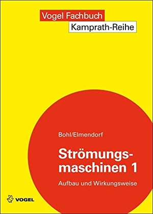 Bohl, Willi / Wolfgang Elmendorf. Strömungsmaschinen 1 - Aufbau und Wirkungsweise. Vogel Business Media, 2013.