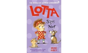 Lindgren, Astrid. Lotta Says 'NO!'. Oxford Children's Books, 2020.