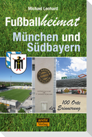 Fußballheimat München und Südbayern