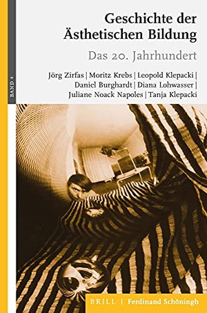 Zirfas, Jörg / Krebs, Moritz et al. Geschichte der Ästhetischen Bildung - Band 4: Das 20. Jahrhundert. Brill I  Schoeningh, 2021.