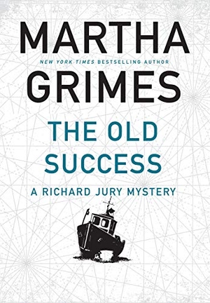 Grimes, Martha. The Old Success. Atlantic Books, 2020.
