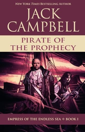 Campbell, Jack. Pirate of the Prophecy. Jabberwocky Literary Agency, Inc., 2020.