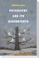 Psychiatry and Its Discontents