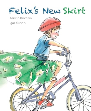 Brichzin, Kerstin. Felix's New Skirt. Astra Publishing House, 2018.