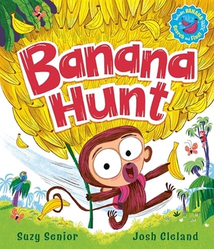 Senior, Suzy. Banana Hunt - A brilliantly bananas rhyming adventure with search-and-find!. Templar Books, 2024.