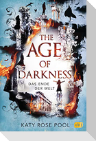 The Age of Darkness - Das Ende der Welt