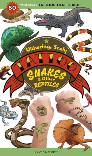 Slithering, Scaly Tattoo Snakes & Other Reptiles - 50 Temporary Tattoos That Teach. Workman Publishing, 2023.