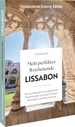 Lohs, Cornelia. Mein perfektes Wochenende Lissabon - Der Auszeitguide mit ausgewählten Empfehlungen zu Kultur, Kulinarik, Aktivitäten und Übernachtung. Bruckmann Verlag GmbH, 2026.