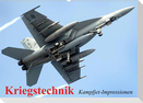 Kriegstechnik. Kampfjet-Impressionen (Wandkalender 2022 DIN A2 quer)