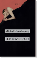 H. P. Lovecraft. Contro il mondo, contro la vita