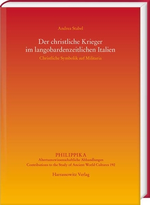 Stabel, Andrea. Der christliche Krieger im langobardenzeitlichen Italien - Christliche Symbolik auf Militaria. Harrassowitz Verlag, 2026.