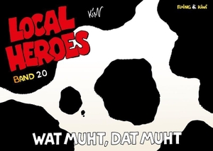 Schmidt, Kim. Local Heroes / Local Heroes 20 - Wat muht, dat muht. Flying Kiwi Media GmbH, 2019.