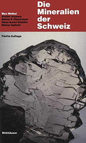 Weibel, Max. Die Mineralien der Schweiz - Ein mineralogische Führer. Birkhäuser Basel, 1990.