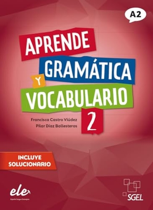 Castro Viúdez, Francisca / Pilar Díaz Ballesteros. Aprende gramática y vocabulario 2 - Nueva edición - Buch (mit Lösungen). Hueber Verlag GmbH, 2023.