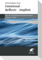 Emotional - Reflexiv - Implizit
