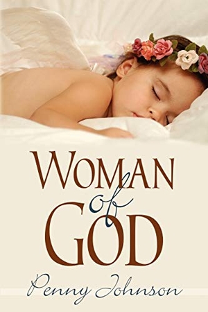 Johnson, Penny. Woman of God. Xlibris, 2007.