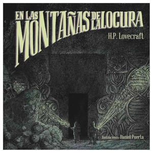 Lovecraft, H. P. / Bueso, Emilio et al. En las montañas de la locura. Editorial t&t, 2019.