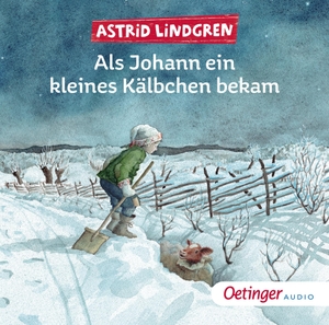 Lindgren, Astrid. Als Johann ein kleines Kälbchen bekam - Eine Weihnachtsgeschichte für Kinder ab 4 Jahren. Oetinger Media GmbH, 2022.