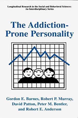 Barnes, Gordon E. / Murray, Robert P. et al. The Addiction-Prone Personality. Springer US, 2013.