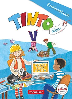 Anders, Linda / Brinkmann, Ursula et al. TINTO 1 und 2. 1./2. Schuljahr. Blaue Ausgabe. Erstlesebuch. Cornelsen Verlag GmbH, 2011.