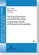 The Social Question and Adult Education- La question sociale et l¿éducation des adultes