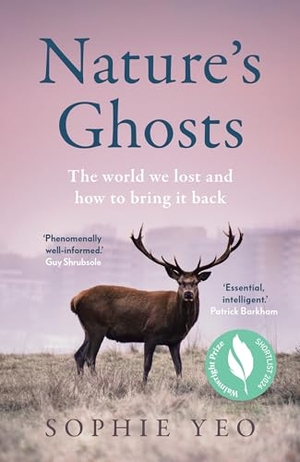 Yeo, Sophie. NATURES GHOSTS HB - The world we lost and how to bring it back. Harper Collins Publishers - UK Wholesale Acct, 2024.