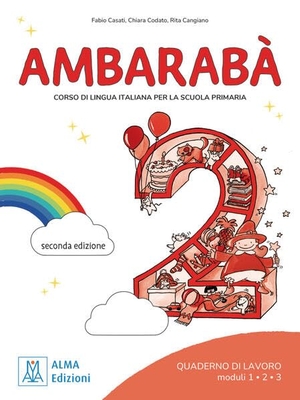 Codato, Chiara / Cangiano, Rita et al. Ambarabà 2 - seconda edizione. Übungsheft Module 1, 2, 3 - corso di lingua italiana per la scuola primaria / Übungsheft Module 1, 2, 3. Hueber Verlag GmbH, 2025.