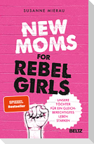 New Moms for Rebel Girls