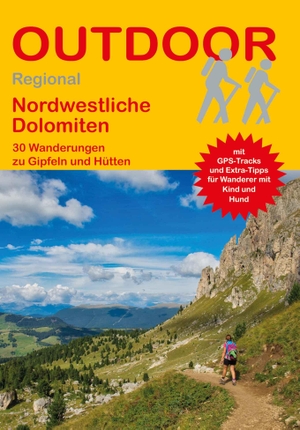 Meier, Markus / Janina Meier. Nordwestliche Dolomiten - 30 Wanderungen zu Gipfeln und Hütten. Stein, Conrad Verlag, 2021.