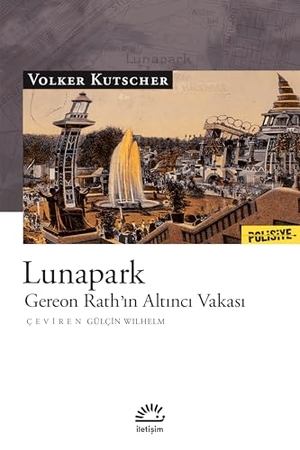 Kutscher, Volker. Lunapark. Iletisim Yayinlari, 2021.