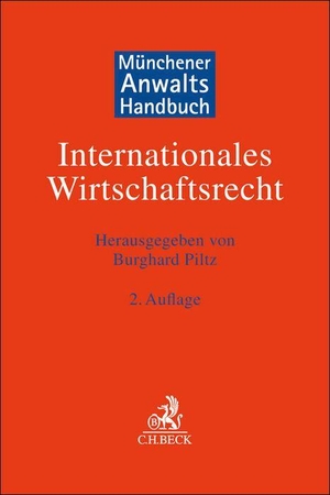 Piltz, Burghard (Hrsg.). Münchener Anwaltshandbuch Internationales Wirtschaftsrecht. C.H. Beck, 2026.