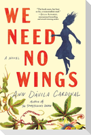 We Need No Wings