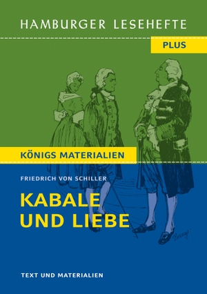 Schiller, Friedrich von. Kabale und Liebe - Hamburger Leseheft plus Königs Materialien. Hamburger Lesehefte, 2019.