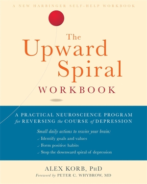 Korb, Alex. The Upward Spiral Workbook - A Practical Neuroscience Program for Reversing the Course of Depression. New Harbinger Publications, 2019.