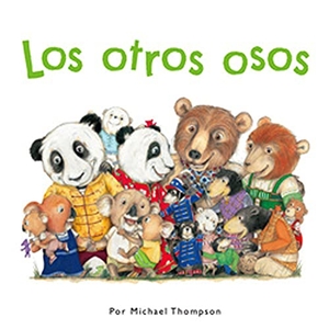 Thompson, Michael. Los Otros Osos. Star Bright Books, 2013.