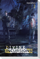 Divine Incursions, Vol. 2 (Light Novel)