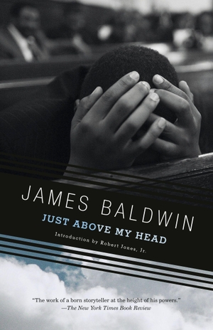Baldwin, James. Just Above My Head. Knopf Doubleday Publishing Group, 2026.